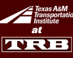 Texas A&M Transportation Institute at TRB