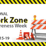 Work Zone Awareness Week graphic