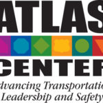 ATLAS Center: Advancing Transportation Leadership and Safety