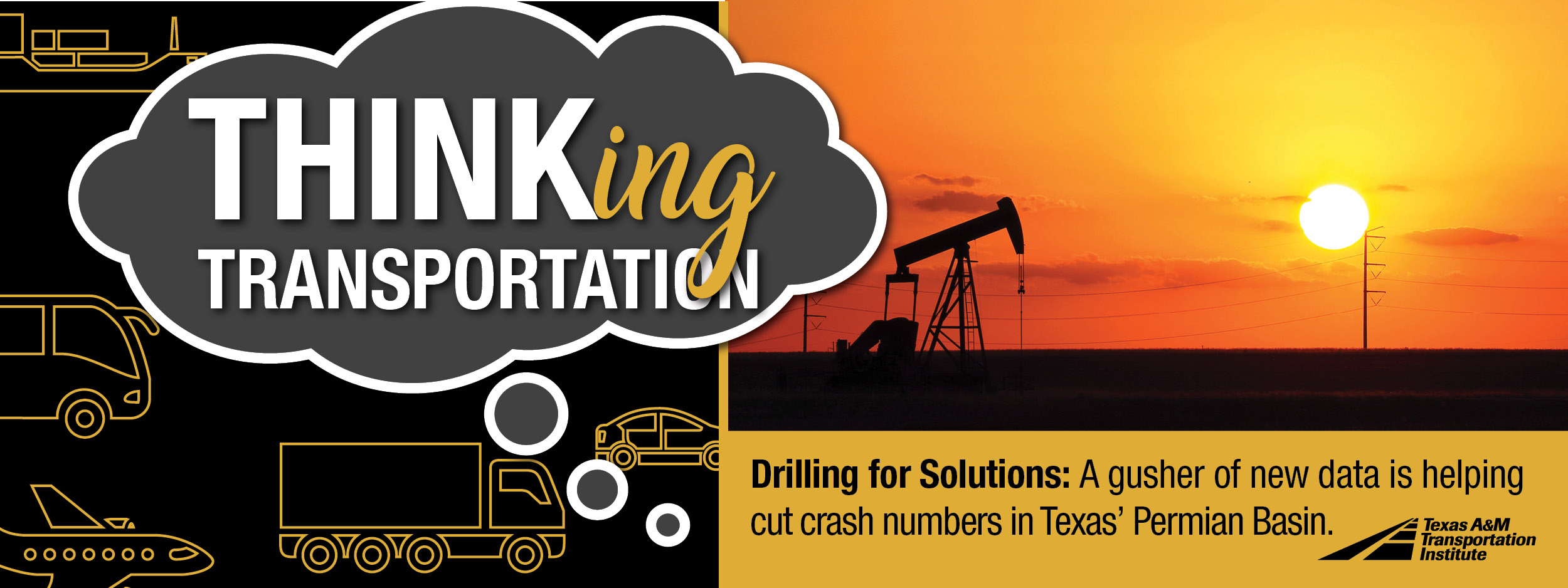 Thinking Transportation Podcast. Drilling for solutions: A gusher of new data is helping cut crash numbers in Texas' Permian Basin.