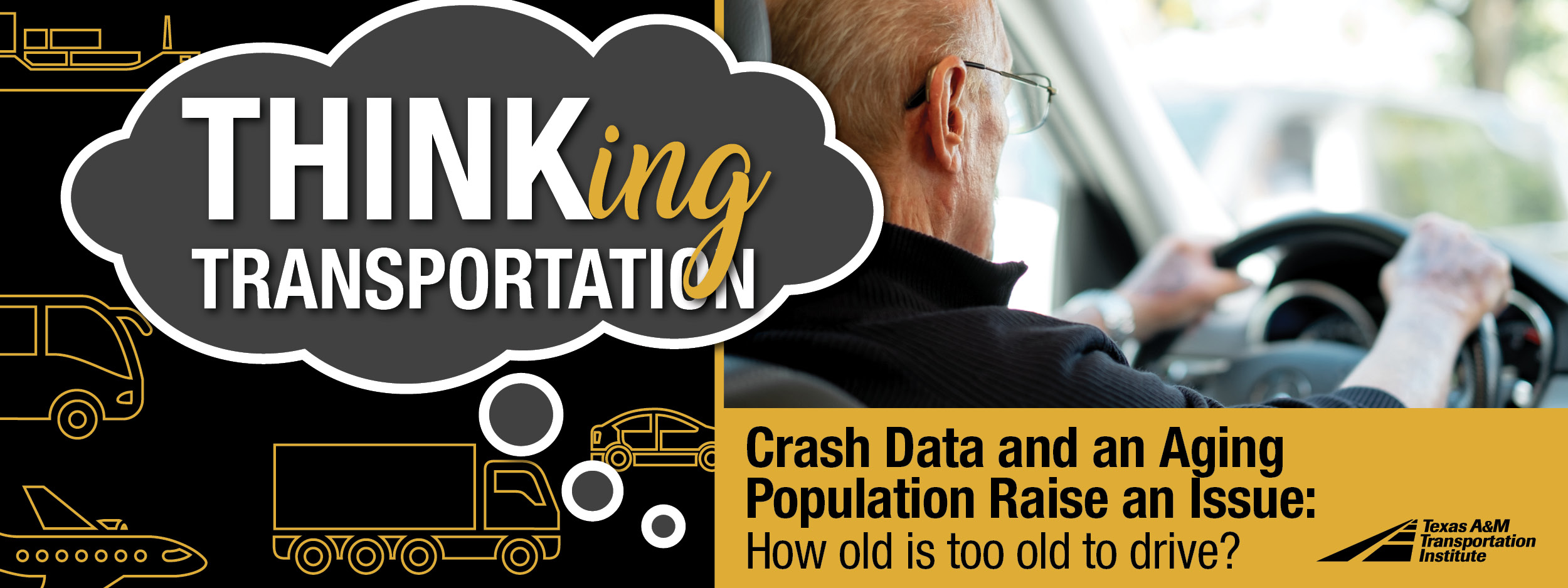 Thinking Transportation (Podcast): Crash Data and an Aging Population Raise an Issue: How old is too old to drive?