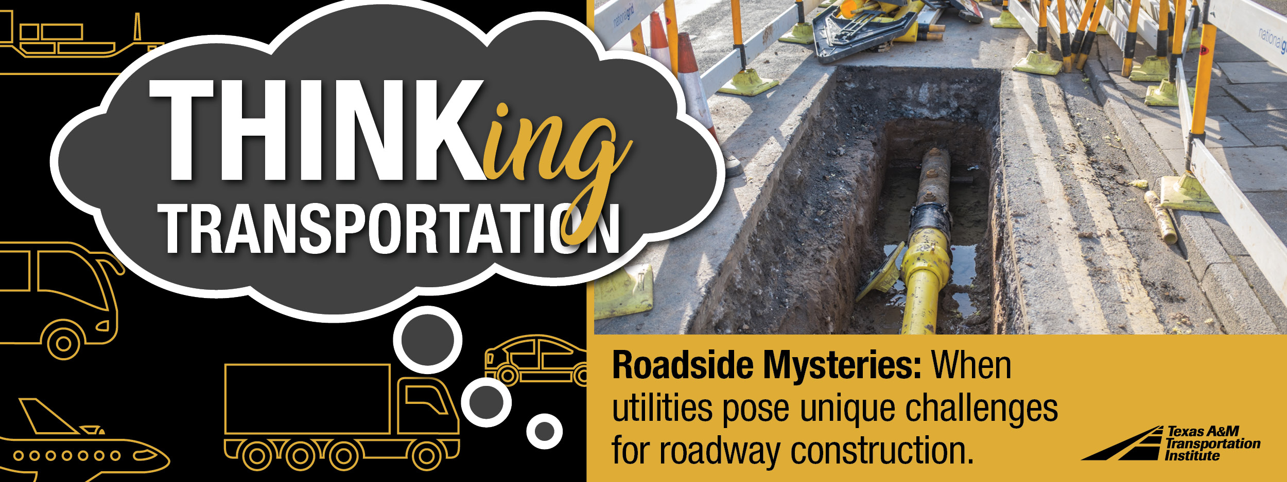 Thinking Transportation (Podcast): Roadside Mysteries: When utilities pose unique challenges for roadway construction.