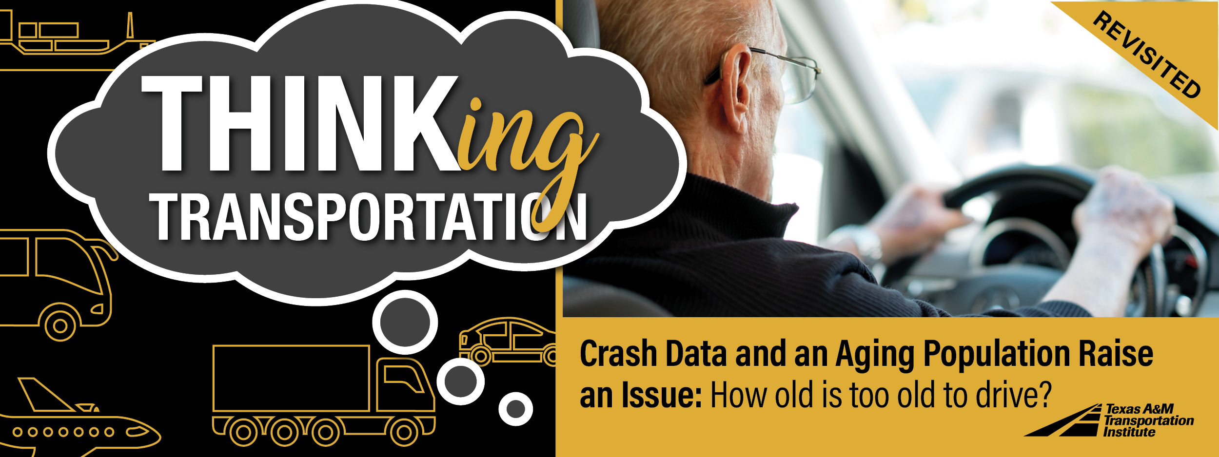 Thinking Transportation (podcast): Crash Data and an Aging Population Raise an Issue: How old is too old to drive? (Revisited)