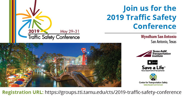 Join us for the 2019 Traffic Safety Conference. To be held May 29–31, 2019 at the Wyndham San Antonio Hotel in San Antonio, Texas.  View for more information.
