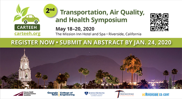2nd Transportation, Air Quality, and Health Symposium. To be held May18–20, 2020 at The Mission Inn Hotel; Riverside, California.  Register now. Submit an abstract by January 24, 2020. View for more information.