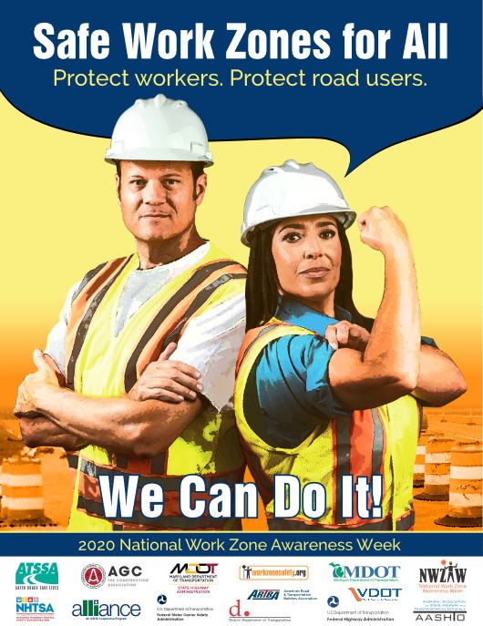 Poster for 2020 National Work Zone Awareness Week. Safe Work Zones for All. We Can do it. 
