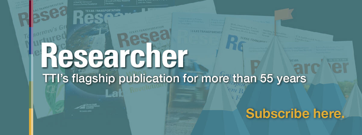 Researcher | TTI's flagship publication for more than 55 years. Subscribe here.