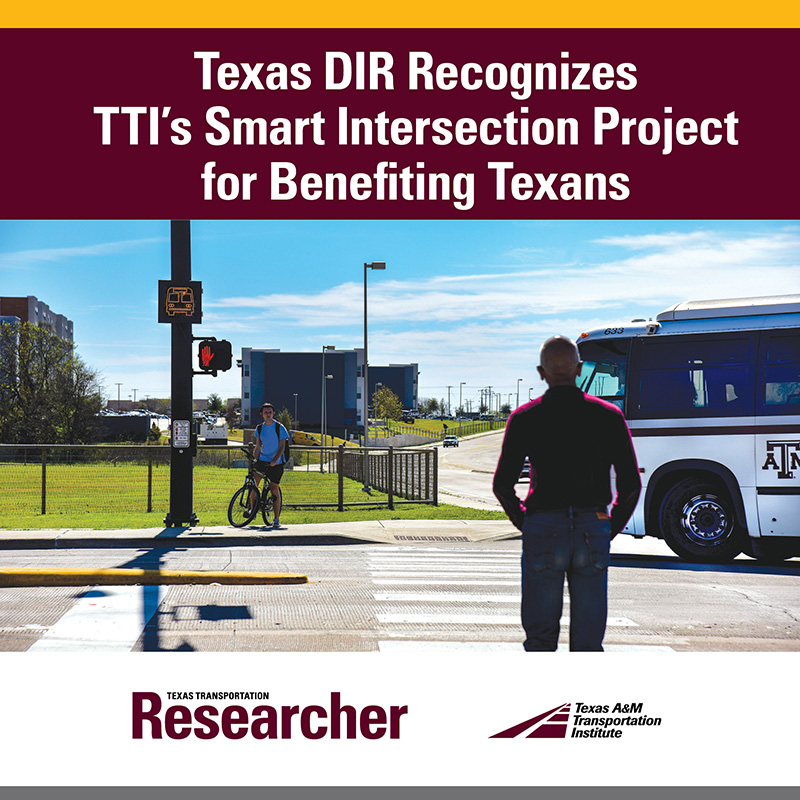 Texas DIR Recognizes TTI’s Smart Intersection Project for Benefiting