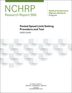 NCHRP Research Report 966 - Posted Speed Limit Setting Procedure and Tool: User Guide.