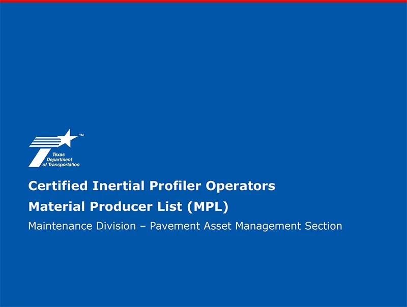 Certified Inertial Profiler Operators Material Producer List (MPL).