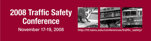 2008 Traffic Safety Conference | November 17-19, 2008