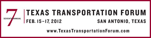 2012 Texas Transportation Forum; February 15-17, 2012; San Antonio, TX